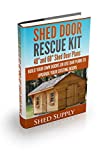 Shed Door Rescue Kit: 48”and 60” Shed Door Plans-Build Your Own Doors or Use our Plans to Upgrade Your Existing Doors